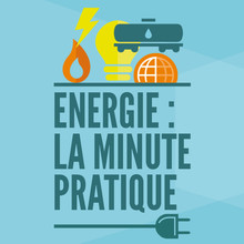 Fournisseurs d'énergie : la minute pratique